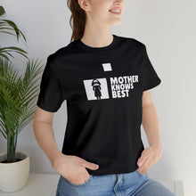 Load image into Gallery viewer, Mother Knows Best | Short Sleeve Tee