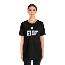 Load image into Gallery viewer, Father Knows Best | Short Sleeve Tee